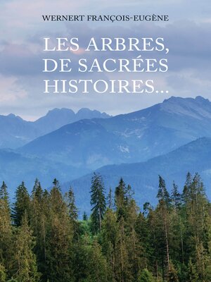 cover image of Les arbres, de sacrées histoires...